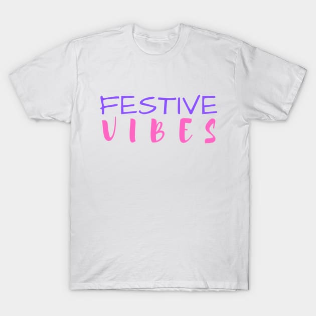 festive vibes T-Shirt by crackstudiodsgn